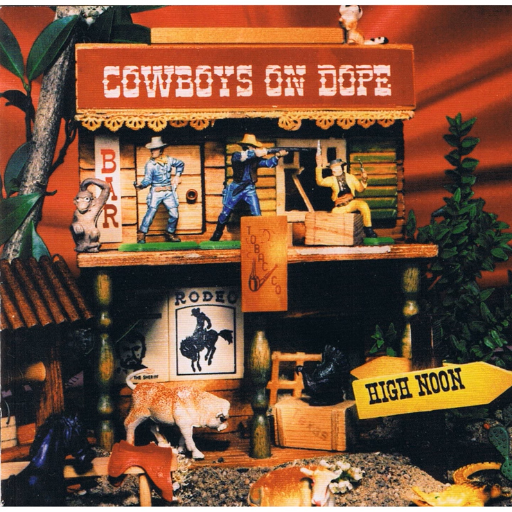 Cowboys on Dope - High Noon